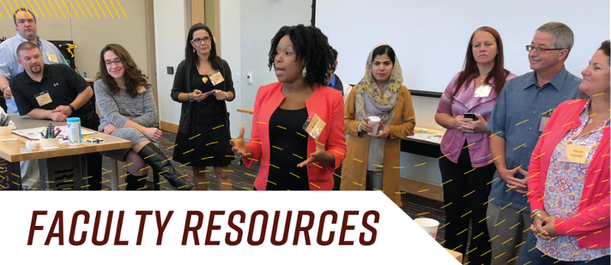Banner Text: Faculty Resources. Image shows faculty standing in a circle at a workshop