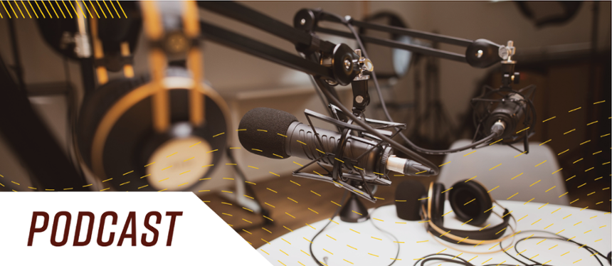 Banner text: Podcast. Image shows a podcast mic in a studio.